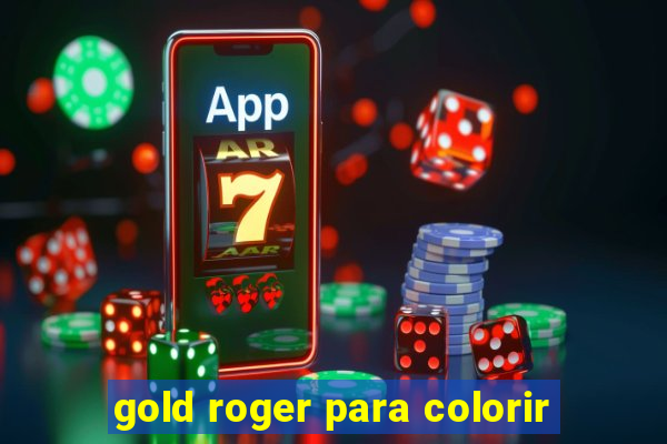 gold roger para colorir